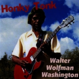 Walter Wolfman Washington - Honky Tonk '2010