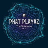 Phat Playaz - The Colabs LP - Part 2 '2018