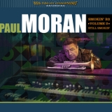 Paul Moran  -  Smokin B3, Vol. 2 - Still Smokin'  '2017 - Album