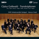 Swr Vokalensemble Stuttgart - Clytus Gottwald: Transkriptionen '2018