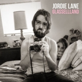 Jordie Lane - Glassellland '2018