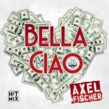 Axel Fischer - Bella Ciao '2018