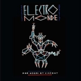 Mosai & Vincent - Electro Monde '2018 - Album