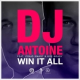 Dj Antoine - Win It All  '2018