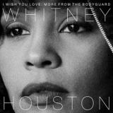 Whitney Houston - I Wish You Love: More From The Bodyguard '2017