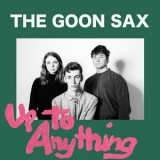 The Goon Sax - Up To Anything '2016