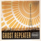 Jeffrey Foucault - Ghost Repeater '2006 - Album