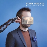 Tony Melvil - La Releve '2018