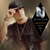Nicky Jam - Greatest Hits, Vol.1 '2014