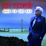 Pete Escovedo - Back To The Bay '2018