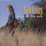 Sue Foley - Walk In The Sun '1996