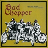 Bad Chopper - Bad Chopper '2007
