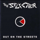 The Selecter - Out On The Streets '1992