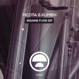 Picota & Kumbh - Insane Funk EP '2018