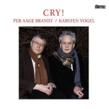 Per Aage Brandt - Cry! '2016