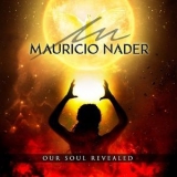 Mauricio Nader - Our Soul Revealed '2018