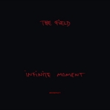 The Field - Infinite Moment '2018