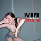 David Poe - Love Is Red (Remastered) [Hi-Res] '2018