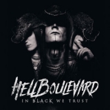 Hell Boulevard - In Black We Trust [Hi-Res] '2018