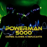 Powerman 5000 - Copies, Clones & Replicants '2011