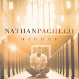 Nathan Pacheco - Higher '2017 - Album