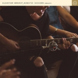 Elevation Worship - Acoustic Sessions '2017