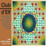 Club D'elf - Live 3/28/02 Athens Georgia Theater '2017