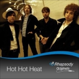 Hot Hot Heat - Rhapsody Originals '2007