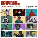 Brookes Brothers - Carry Me On (feat. Chrom3) '2013 - Album