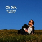 Oli Silk - The Limit's The Sky [Hi-Res] '2008
