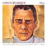 Chico Buarque - Chico Buarque (The Definitive Collection 1970-1984) '2012 - Album