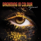 Dreaming In Colour - Cayenne '2017 - Single