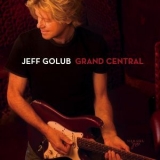 Jeff Golub - Grand Central '2007