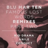 Blu Mar Ten - Famous Lost Words Remixes, Pt.2 '2014 - Single