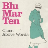 Blu Mar Ten - Close '2009