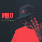MHD - Afro Trap (Mad Decent Remixes) '2018