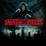Smash Into Pieces - The Apocalypse Dj '2015