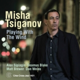 Misha Tsiganov - Playing With The Wind [Hi-Res] '2018