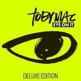 Tobymac - Eye On It (Deluxe Edition) '2012