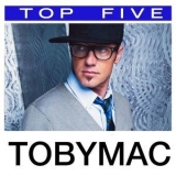 Tobymac - Top 5 Hits '2013