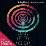 Tobymac - Portable Sounds (With Bonus Remixes) '2008