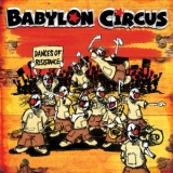 Babylon Circus - Dances Of Resistance '2004