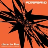 Rotersand - Dare To Live '2015