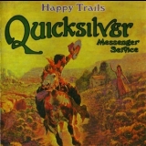 Quicksilver Messenger Service - Happy Trails '1969