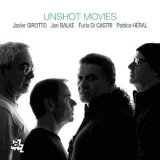 Javier Girotto - Unshot Movies '2017