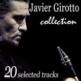 Javier Girotto - Javier Girotto Collection: 20 Selected Tracks '2011