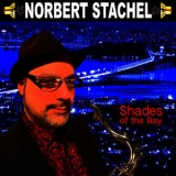 Norbert Stachel - Shades Of The Bay '2015