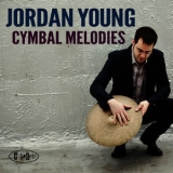 Jordan Young - Cymbal Melodies '2012