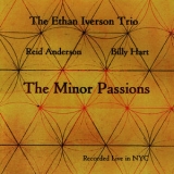 Ethan Iverson - The Minor Passions '1999