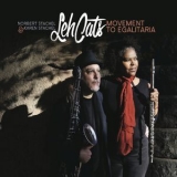 Lehcats - Movement To Egalitaria '2018 - Album